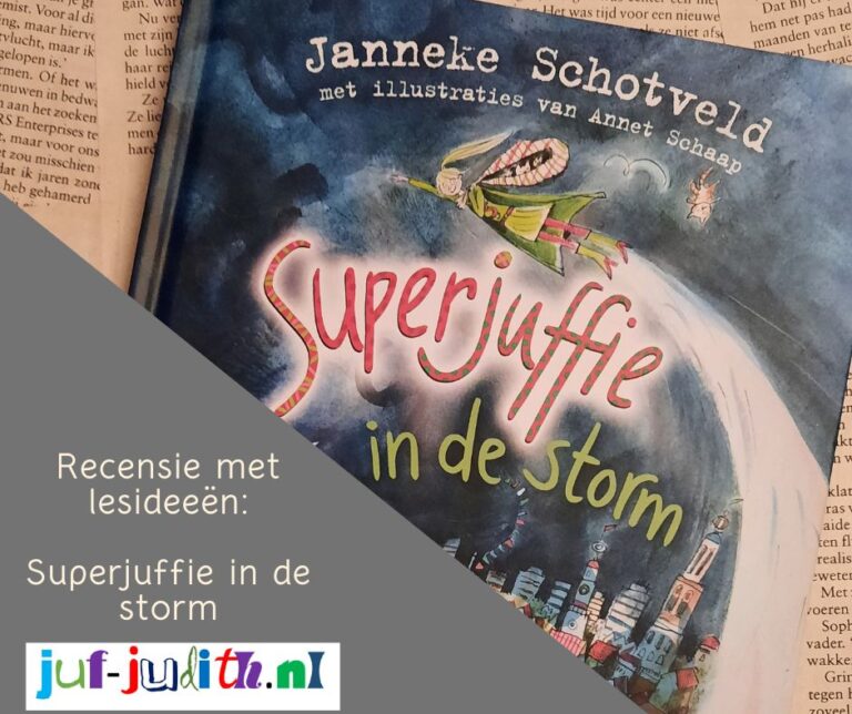 Recensie Superjuffie In De Storm Juf Judith Nl